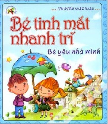 Bé Tinh Mắt Nhanh Trí - Bé Yêu Nhà Mình