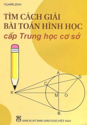 Tìm cách giải bài toán Hình học cấp Trung học cơ sở