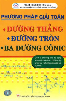 Phương pháp giải toán - Đường thẳng, đường tròn, ba đường cônic 