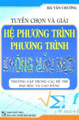 Tuyển chọn và giải hệ phương trình phương trình không mẫu mực