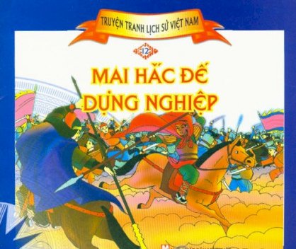 Truyện tranh lịch sử Việt Nam - Mai Hắc Đế dựng nghiệp (Tập 12)