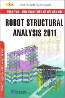 Phân Tích - Tính Toán Thiết Kế Kết Cấu Với Robot Structural Analysis 2011 Dành Cho Người Tự Học