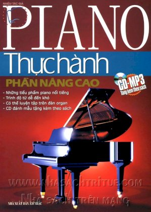 Piano thực hành - Phần nâng cao (CD - MP3 tặng kèm theo sách)