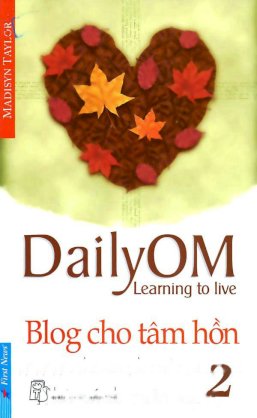 Blog cho tâm hồn - Tập 2 DailyOM Learning To Live 