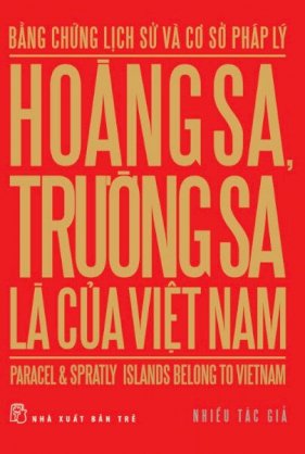Biển đảo Việt Nam - bằng chứng lịch sử và cơ sở pháp lý - Hoàng Sa Trường Sa Là Của Việt Nam