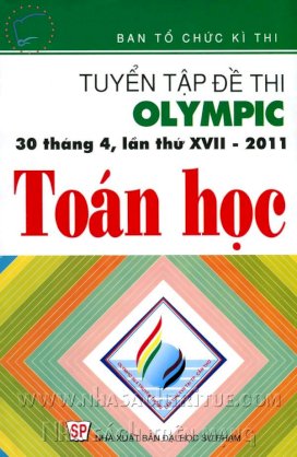 Tuyển tập đề thi Olympic toán học ( 30 tháng 4, lần thứ XVII - 2011)