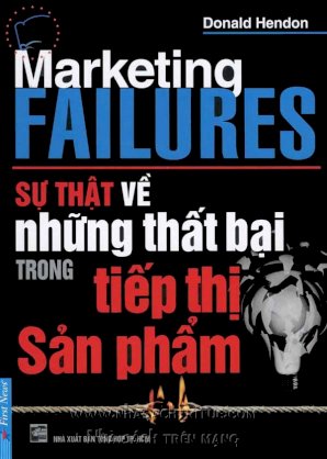 Sự thật về những thất bại trong tiếp thị sản phẩm - Marketing Failures