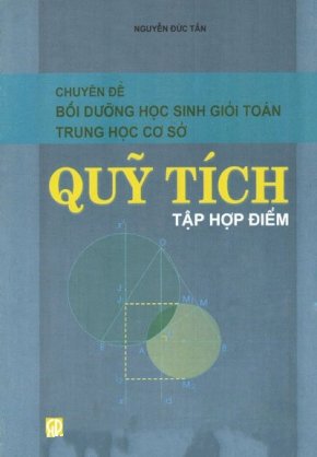 Chuyên Đề Bồi Dưỡng Học Sinh Giỏi Toán Trung Học Cơ Sở Quỹ Tích Tập Hợp Điểm