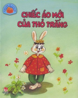 Bộ Chuyện kể cho bé chiến áo mới của thỏ trắng