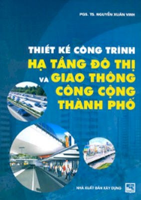 Thiết kế công trình hạ tầng đô thị và giao thông công cộng thành phố 