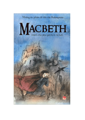 Những tác phẩm để đời của Shakespeare - Macbeth 