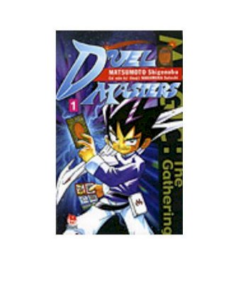 Duel Masters - Tập 1 