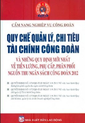 Quy chế quản lý, chi tiêu tài chính công đoàn và ...