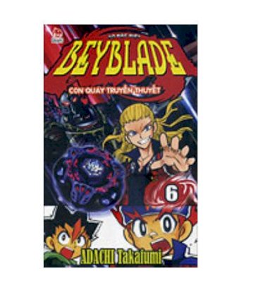 Beyblade con quay truyền thuyết - Bộ đặc biệt - Tập 6 