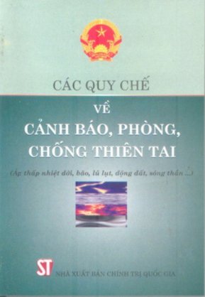 Các quy chế về cảnh báo, phòng, chống thiên tai 