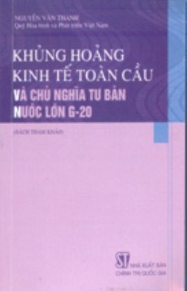 Khủng hoảng kinh tế toàn cầu và chủ nghĩa tư bản nước lớn G-20 (sách tham khảo) 