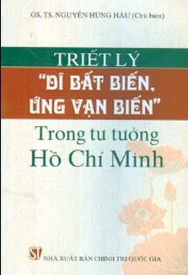 Triết lý " Dĩ Bất Biến,Ứng Vạn Biến " trong tư tưởng Hồ Chí Minh 