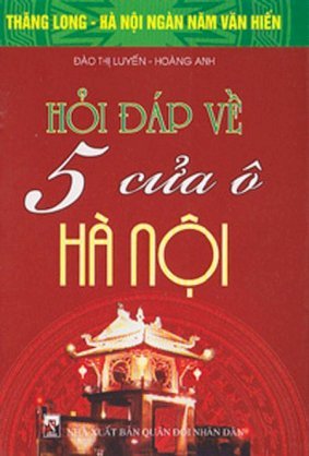 Hỏi đáp về 5 cửa ô Hà Nội - Thăng Long - Hà Nội ngàn năm văn hiến