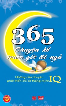 365 chuyện kể trước giờ đi ngủ - Những câu chuyện phát triển chỉ số thông minh IQ 