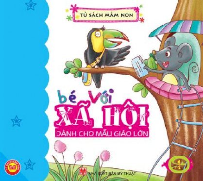 Tủ sách mầm non - Bé với xã hội dành cho mẫu giáo lớn - Tập 1