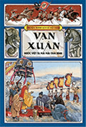 Truyện tranh lịch sử việt nam - vạn xuân - nước việt ta mãi thái bình 