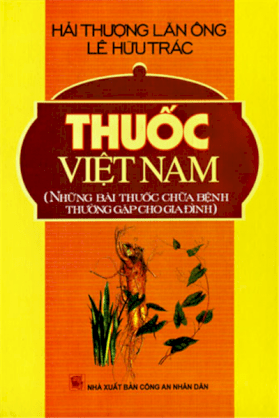 Thuốc Việt Nam - Các bài thuốc dùng trong gia đình