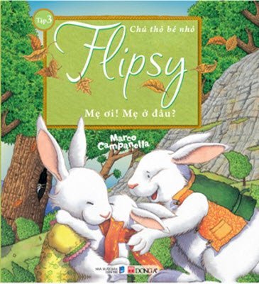 Chú thỏ bé nhỏ Flipsy  - Mẹ ơi! Mẹ ở đâu?