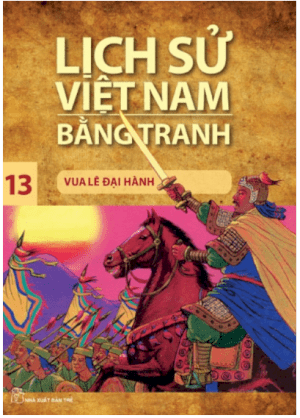Lịch sử Việt Nam bằng tranh - Tập 13 - Vua Lê Đại Hành