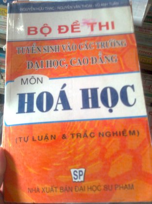 Bộ đề thi tuyển sinh vào các trường đại học cao đẳng môn hóa học