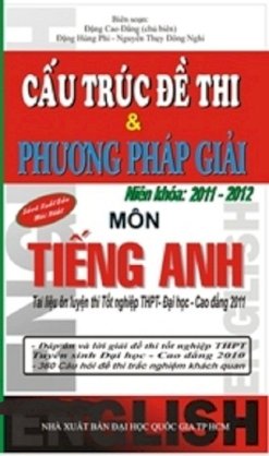 Cấu trúc đề thi và phương pháp giải 2012- Môn tiếng Anh