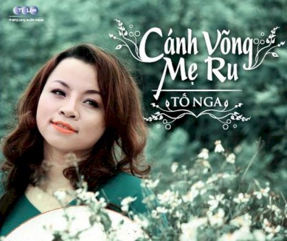 Cánh võng mẹ ru - Tố Nga