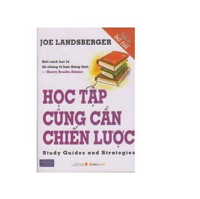 HỌC TẬP CŨNG CẦN CHIẾN LƯỢC - Study Guides And Strategies (Sách Bỏ Túi)