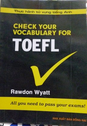Check your vocabulary for Toefl - Thực hành từ vựng tiếng Anh