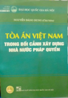 Tòa án Việt Nam trong bối cảnh nhà nước pháp quyền