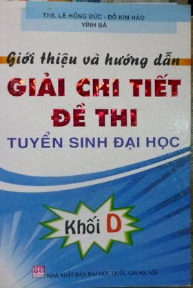 Giới thiệu và hướng dẫn giải chi tiết đề thi tuyển sinh ĐH khối D