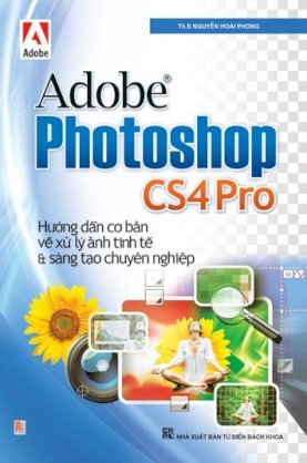 Adobe Photoshop CS4 Pro - Hướng dẫn cơ bản về xử lý