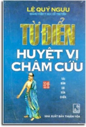   Tự điển huyệt vị châm cứu ( Bià cứng) 