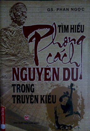 Tìm hiểu phong cách Nguyễn Du trong truyện kiều