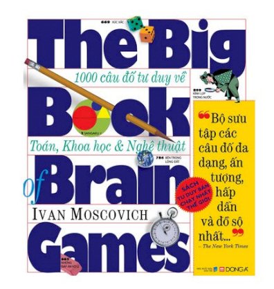 1000 câu đố tư duy về toán, khoa học & nghệ thuật - the big book of brain cames