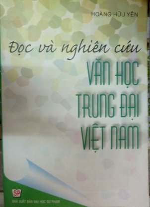 Đọc và nghiên cứu văn học trung đại Việt Nam