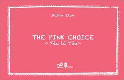 The Pink Choice - Yêu là yêu 