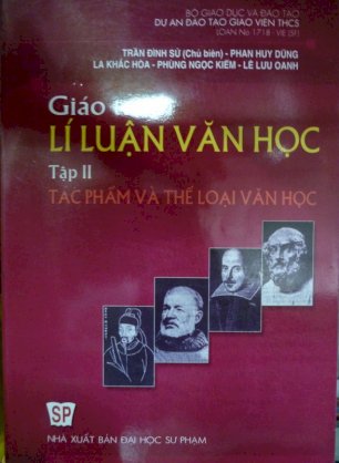 Giáo trình Lí luận văn học - Tập  II: Tác phẩm và thể loại Văn Học