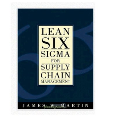 Lean Six Sigma for Supply Chain Management