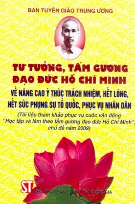 Tư tưởng, tấm gương đạo đức Hồ Chí Minh về nâng cao ý thức trách nhiệm, hết lòng hết sức phụng sự tổ quốc, phục vụ nhân dân