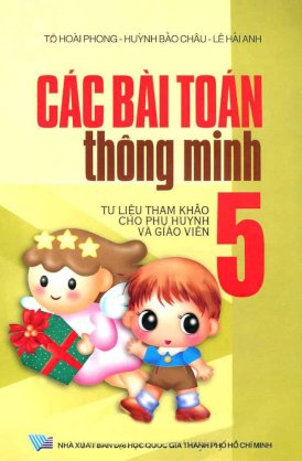 Các bài toán thông minh 5 - Tư liệu tham khảo cho phụ huynh và giáo viên 