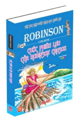 Cuộc phiêu lưu của Robinson Crusoe - Văn học kinh điển dành cho thiếu nhi (Bìa cứng)