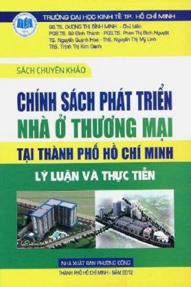 Chính sách phát triển nhà ở thương mại tại thành phố Hồ Chí Minh - lý luận và thực tiễn