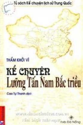 Kể  chuyện lưỡng tấn nam Bắc Triều - tử sách kể chuyện lịch sửTrung Quốc