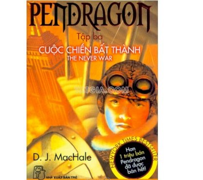  Pendragon Tập 3 - Cuộc chiến bất thành