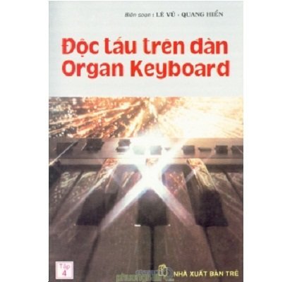    Độc tấu trên đàn Organ Keyboard (Bộ 4 tập)